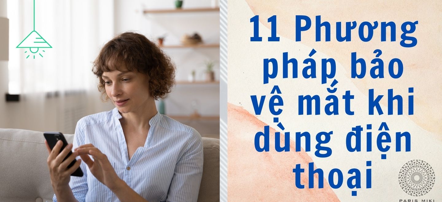 11 Phương pháp bảo vệ mắt khi dùng điện thoại