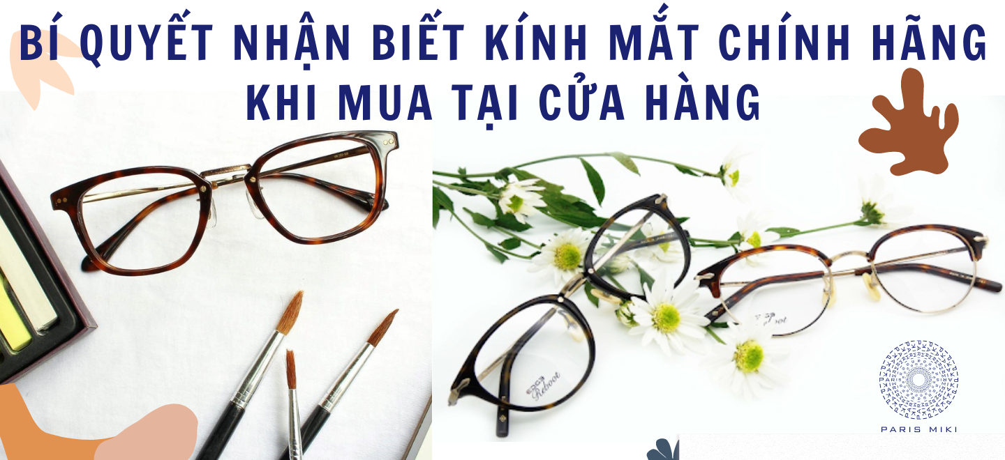 Bí quyết nhận biết kính mắt chính hãng khi mua tại cửa hàng