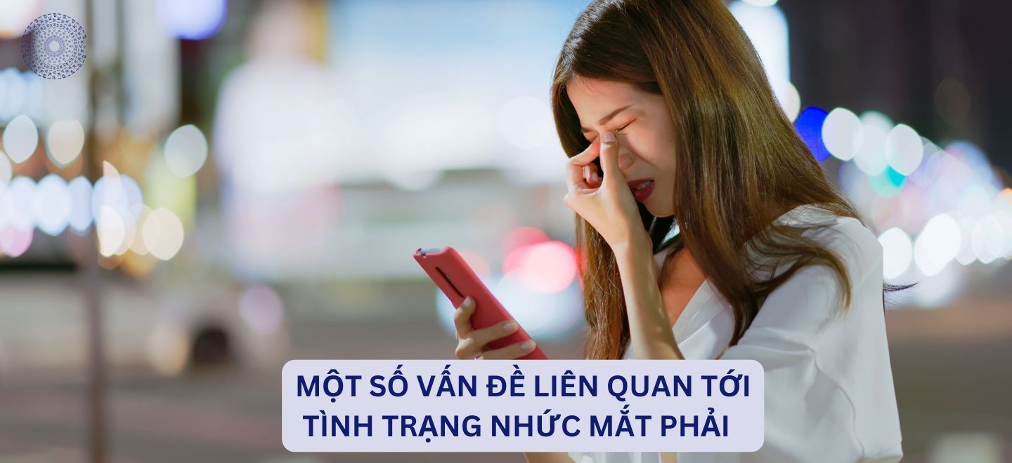 Một Số Vấn Đề Liên Quan Tới Tình Trạng Nhức Mắt Phải